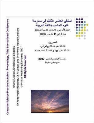 Proceedings of the Third International Conference on Computer Science Practice in Arabic 1