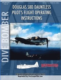 bokomslag Douglas SBD Dauntless Dive Bomber Pilot's Flight Manual