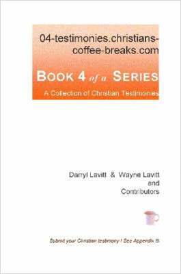 Darryl Lavitt - 04-Testimonies.Christians-Coffee-Breaks.Com, Häftad