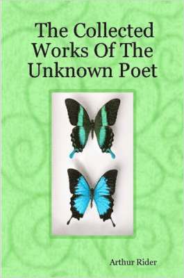 bokomslag Collected Works Of The Unknown Poet