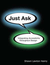 bokomslag Just Ask: Integrating Accessibility Throughout Design