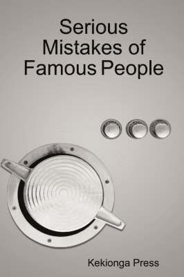 Serious Mistakes of Famous People 1