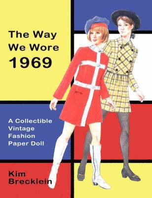 Way We Wore 1969: A Vintage Fashion Paper Doll