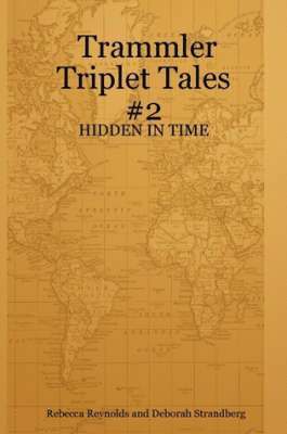 Trammler Triplet Tales #2 - HIDDEN IN TIME 1