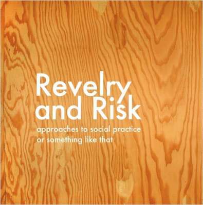 Ted Purves, Sara Thacher - Revelry and Risk, Häftad