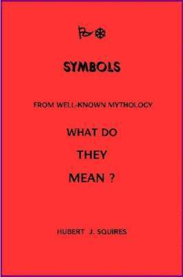 bokomslag Meanings In Some Symbols From Mythology