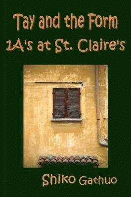 bokomslag Tay and the Form 1A's at St. Claire's