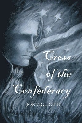 Joe Vigliotti - Cross of the Confederacy, Häftad