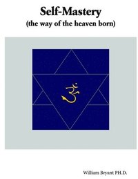 bokomslag SELF-MASTERY(the way of the heaven born)