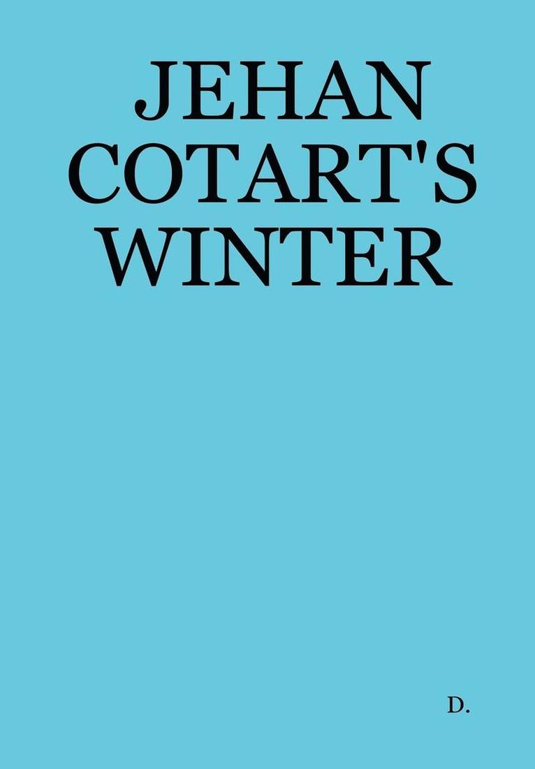 Jehan Cotart's Winter
