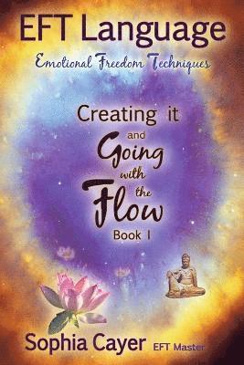 bokomslag EFT Language: Creating It and Going with the Flow - Book One