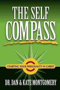 bokomslag The Self Compass: Charting Your Personality in Christ