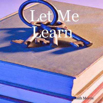 Let Me Learn 1