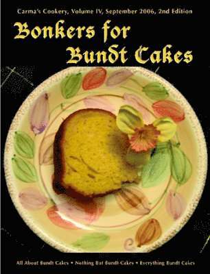 C. S. Pothitt - Bonkers for Bundt Cakes, Häftad