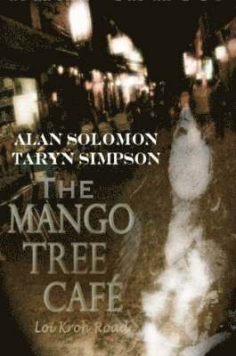 Alan Solomon, Taryn Simpson - Mango Tree Cafe', Loi Kroh Road, Häftad