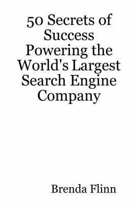 bokomslag 50 Secrets of Success Powering the World's Largest Search Engine Company