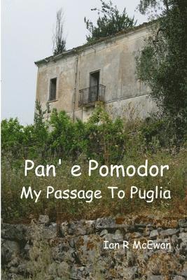 Pan' E Pomodor - My Passage To Puglia 1