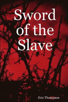 Eric Thompson - Sword of the Slave, Häftad