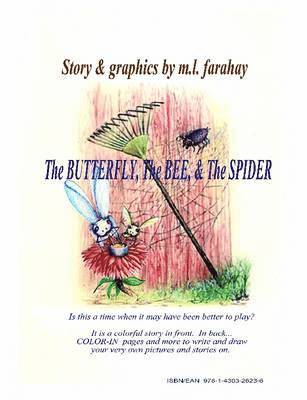 bokomslag BUTTERFLY, THE BEE, and THE SPIDER