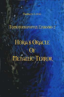 bokomslag Hora's Oracle of Metallic Terror