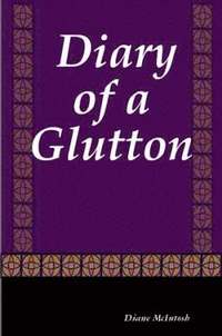 bokomslag Diary of a Glutton