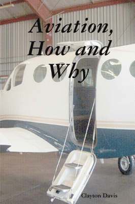 Clayton Davis - Aviation, How and Why, Häftad. Tillgänglighet: Lägg i varukorg