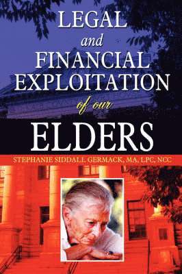 Legal And Financial Exploitation Of Our Elders 1