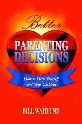 bokomslag Better Parenting Decisions