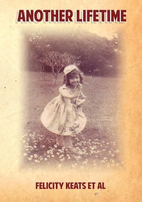 Felicity Keats, Mary Hall, Gwynyth Johnson, Mary Hall - Another Lifetime, Häftad