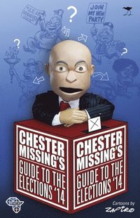 bokomslag Chester Missing's guide to the elections '14