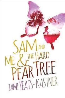 Sam and me & the hard pear tree 1