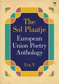 bokomslag The Sol Plaatje European Union poetry anthology 2015