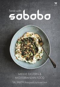 bokomslag Feast with Sababa: More Middle Eastern and Mediterranean food
