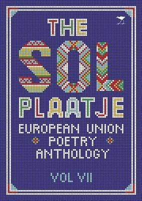 The Sol Plaatje European Union poetry anthology 1