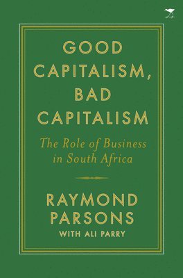 Raymond Parsons - Good capitalism, bad capitalism, Häftad