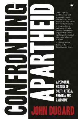 John Dugard - Confronting apartheid, Häftad