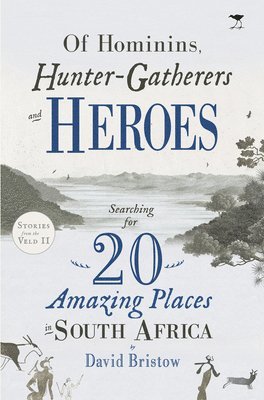 Of Hominins, Hunter-Gatherers and Heroes 1
