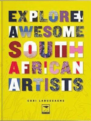 Explore! Awesome South African Artists 1