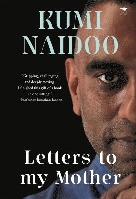 Kumi Naidoo - Letters to My Mother, Häftad