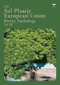 bokomslag The Sol Plaatje European Union Poetry Anthology Vol XI
