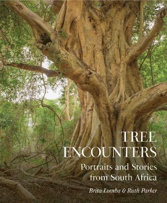 Brita Lomba, Ruth Parker - Tree Encounters, Inbunden