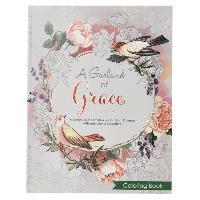 bokomslag A Garland of Grace: An Inspirational Adult and Teen Coloring Book - Meditate on the Timeless Wisdom of Scripture from Proverbs with Inspirational Illu