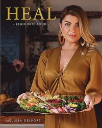 bokomslag Heal: Begin with Food