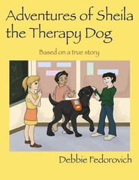 bokomslag The Adventures of Sheila the Therapy Dog