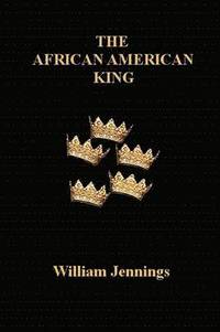 bokomslag The African American King