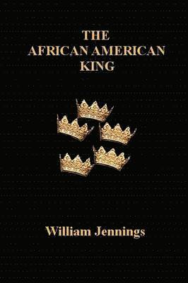 William Jennings - African American King, Häftad