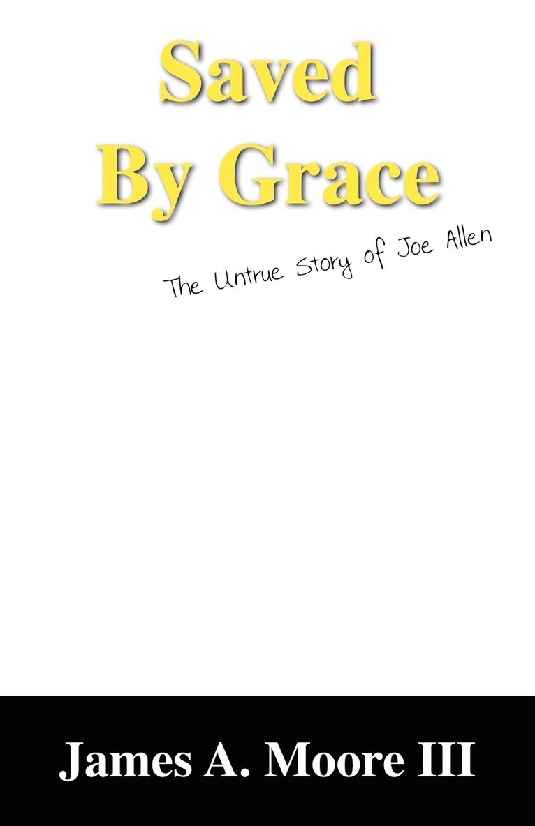 James A Moore III, III Moore, James A., James A Moore - Saved by Grace, Häftad