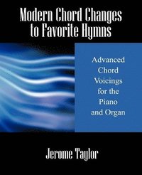 bokomslag Modern Chord Changes to Favorite Hymns