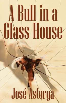 A Bull in a Glass House 1