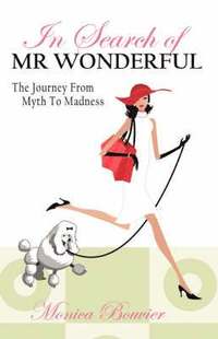 bokomslag In Search of Mr. Wonderful, the Journey from Myth to Madness